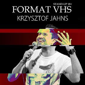 Krzysztof Jahns stand-up Format VHS | Kołobrzeg