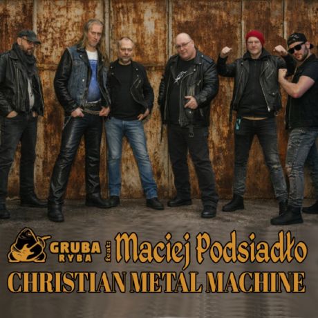 GRUBA RYBA feat. MACIEJ PODSIADŁO i GOŚCIE | CHRISTIAN METAL MACHINE